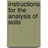 Instructions For The Analysis Of Soils door Jas F.W. 1796-1855 Johnston