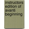 Instructors Edition Of Avanti Beginning by Unknown