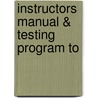 Instructors Manual & Testing Program To door Onbekend