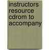 Instructors Resource Cdrom To Accompany door Onbekend