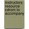 Instructors Resource Cdrom To Accompany by Unknown