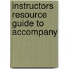 Instructors Resource Guide To Accompany door Onbekend