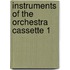 Instruments Of The Orchestra Cassette 1