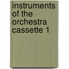 Instruments Of The Orchestra Cassette 1 by Roy Bennett