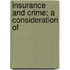 Insurance And Crime; A Consideration Of