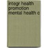 Integr Health Promotion Mental Health C