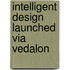 Intelligent Design Launched Via Vedalon
