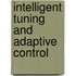 Intelligent Tuning And Adaptive Control