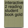 Interactive 2 Reading Student Book Gold door Onbekend