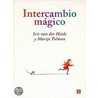 Intercambio magico/ Magical Interchange door Marije Tolman