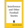 Interference And Other Football Stories door Harold M. Sherman