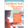 Interlibrary Loan And Document Delivery door Lee Andrew Hilyer