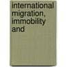 International Migration, Immobility and by Tomas Hammer