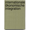 Internationale ökonomische Integration door Jürgen E. Blank