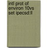 Intl Prot Of Environ 10vs Set Ipecsd:ll by Unknown