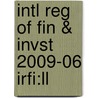 Intl Reg Of Fin & Invst 2009-06 Irfi:ll by Unknown