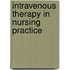 Intravenous Therapy in Nursing Practice