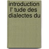 Introduction   L' Tude Des Dialectes Du door Cyprien Ayer
