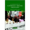 Introduction To Catholic Social Thought by Michael P. Hornsby-Smith