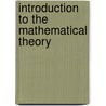 Introduction To The Mathematical Theory by Horatio Scott Carslaw