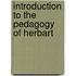 Introduction To The Pedagogy Of Herbart