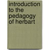 Introduction To The Pedagogy Of Herbart by Christian Ufer