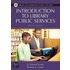 Introduction to Library Public Services