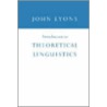 Introduction to Theoretical Linguistics door Lyons John