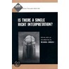 Is There A Single Right Interpretation? door Onbekend
