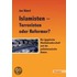 Islamisten - Terroristen oder Reformer?