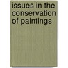 Issues In The Conservation Of Paintings by Mark Leonard