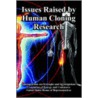 Issues Raised By Human Cloning Research door United States House of Representatives