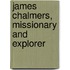 James Chalmers, Missionary And Explorer