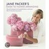 Jane Packer's Guide to Flower Arranging