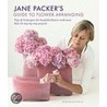 Jane Packer's Guide to Flower Arranging door Jane Packer