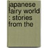Japanese Fairy World : Stories From The
