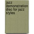 Jazz Demonstration Disc For Jazz Styles