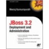 Jboss 3.2 Deployment And Administration by Meeraj Moidoo Kunnumpurath