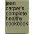 Jean Carper's Complete Healthy Cookbook