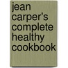 Jean Carper's Complete Healthy Cookbook door Jean Carper
