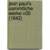 Jean Paul's Sammtliche Werke V30 (1842) door Jean Paul