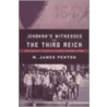 Jehovah's Witnesses And The Third Reich by M. James Penton