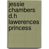 Jessie Chambers D.H Lawerences Princess door Onbekend