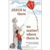 Jesus Is There No Matter Where There Is door Paul Zender