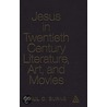 Jesus in Twentieth Century Art and Film door Paul Burns