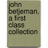 John Betjeman, A First Class Collection