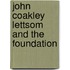 John Coakley Lettsom And The Foundation