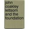 John Coakley Lettsom And The Foundation door St Clair Thomson