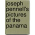 Joseph Pennell's Pictures Of The Panama