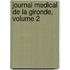 Journal Medical de La Gironde, Volume 2